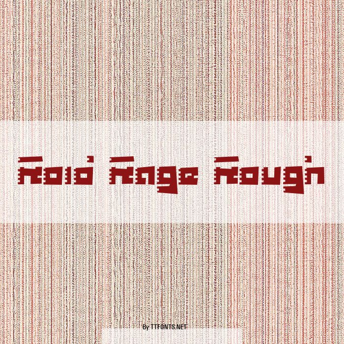 Roid Rage Rough example